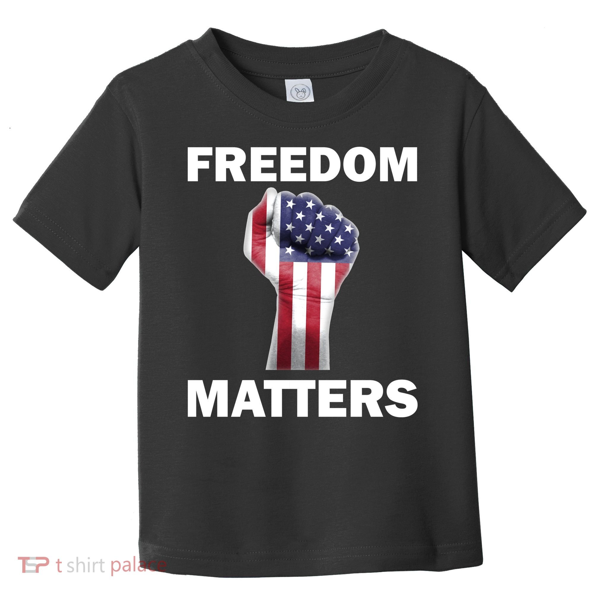 Freedom Matters USA American Fist Toddler T-Shirt