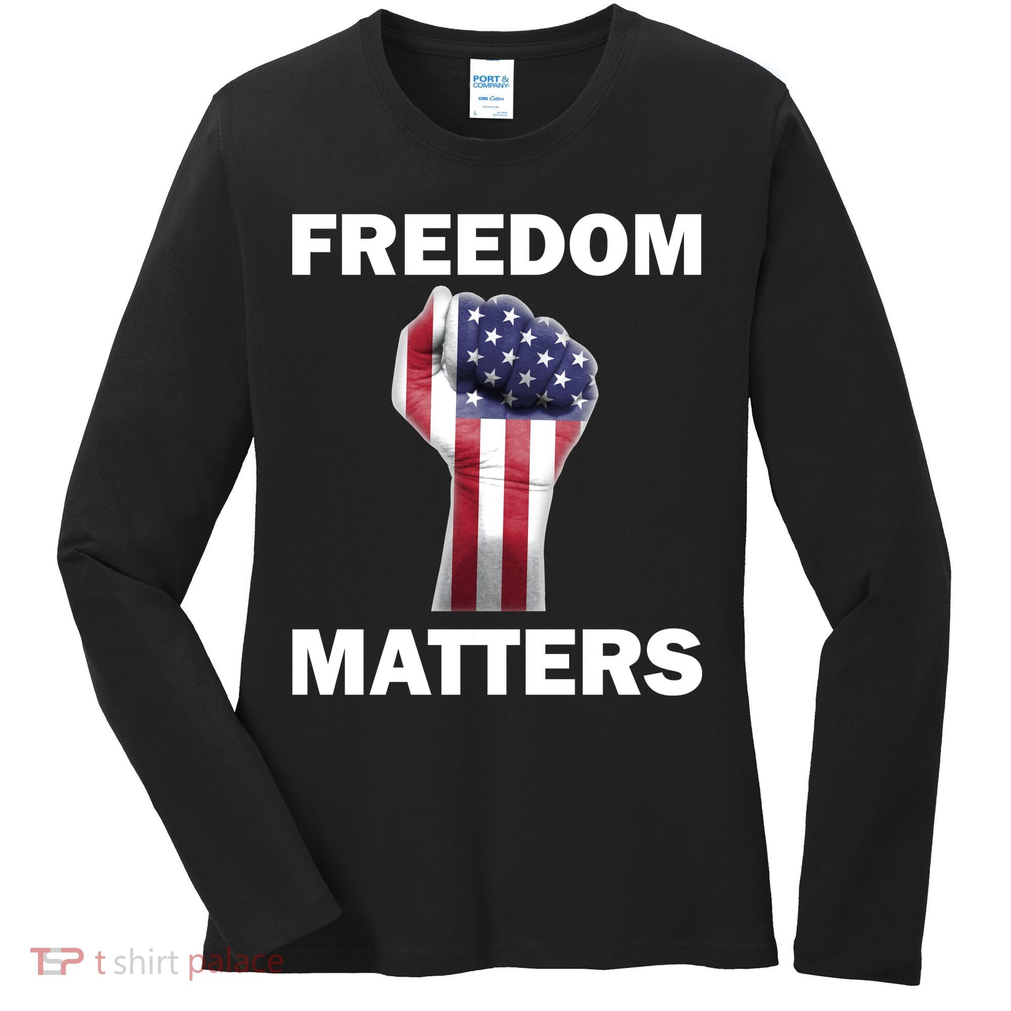 Freedom Matters USA American Fist Women's Long Sleeve Shirt