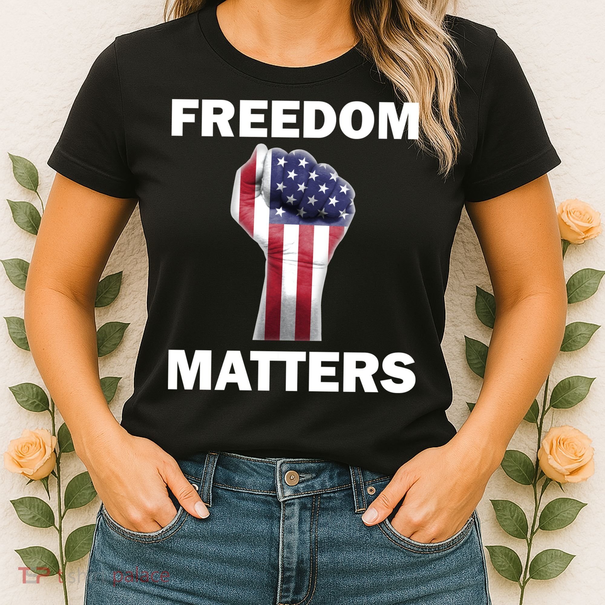 Freedom Matters USA American Fist Women's T-Shirt