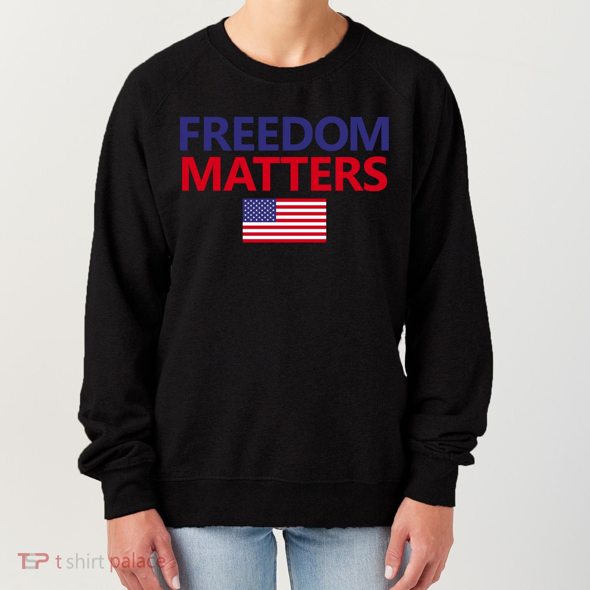 Freedom Matters USA Flag Women's Sweatshirt