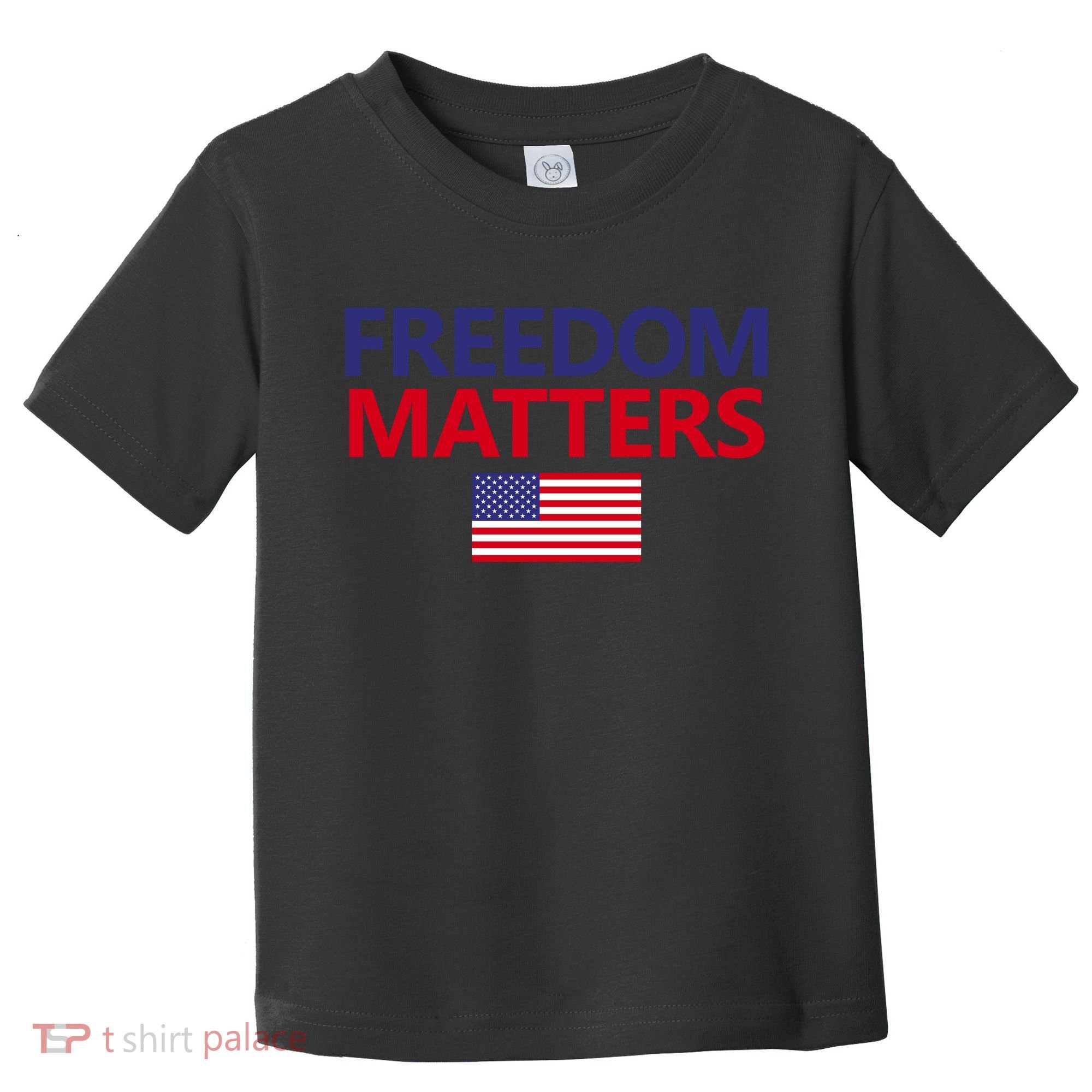 Freedom Matters USA Flag Toddler T-Shirt