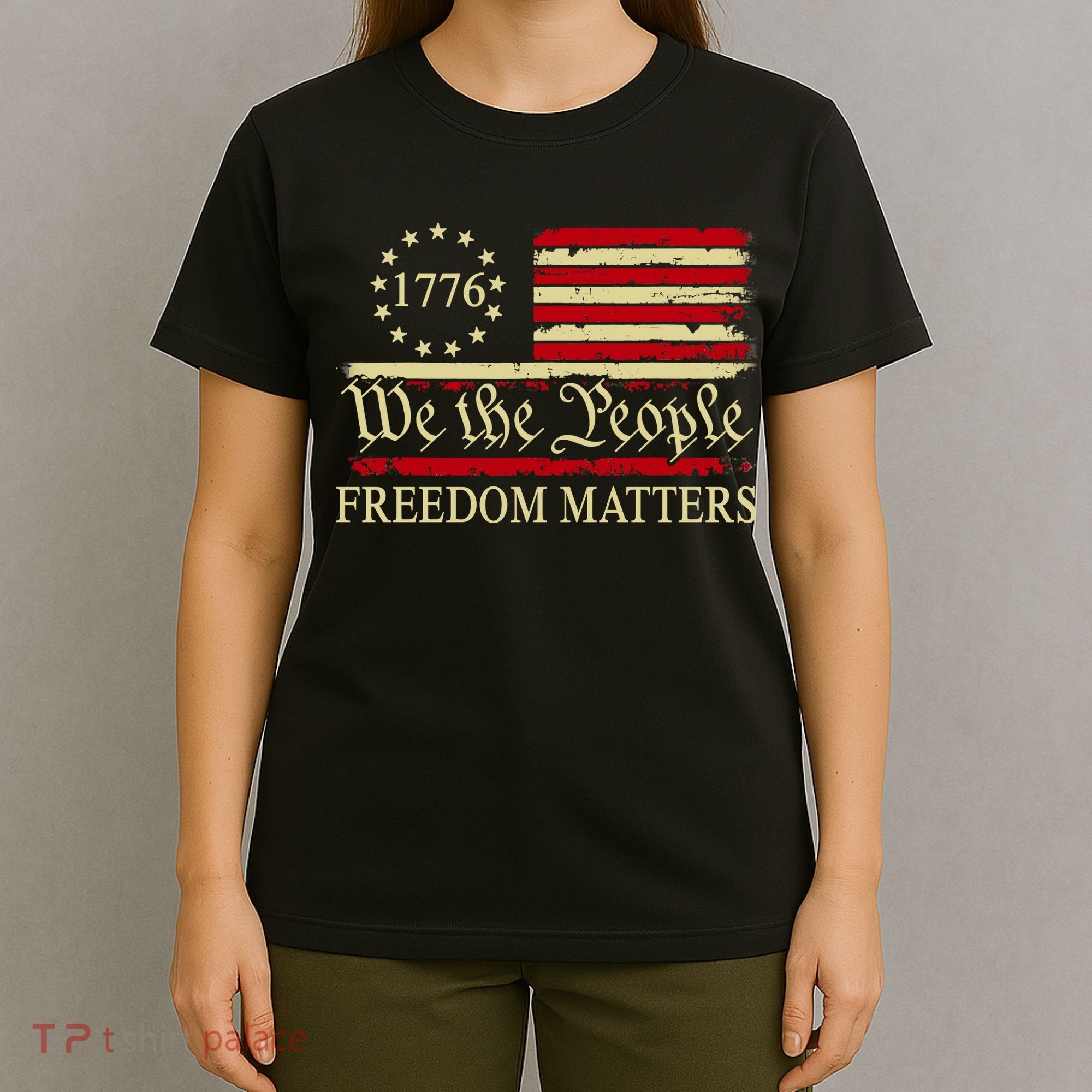 Freedom Matters USA Vintage Flag We The People 1776 T-Shirt