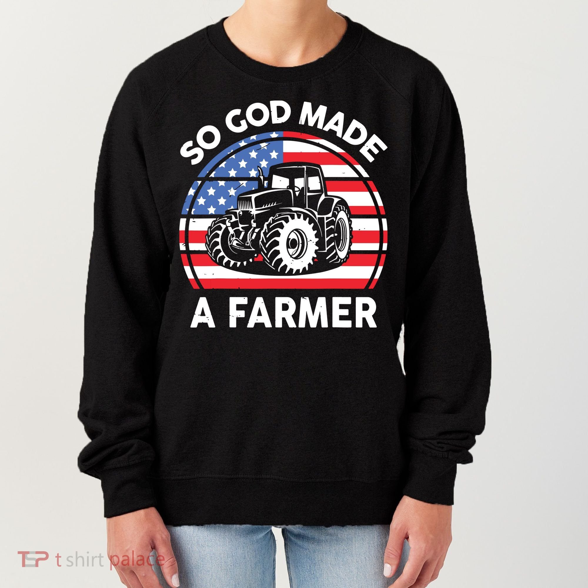 Famer Men Women Kids Funny So God Made A Farmer Women's Sweatshirt