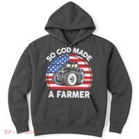 Famer Men Women Kids Funny So God Made A Farmer Hoodie thumb 0