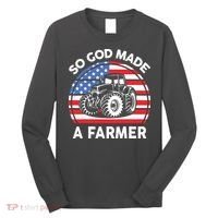 Famer Men Women Kids Funny So God Made A Farmer Long Sleeve Shirt thumb 0