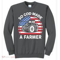 Famer Men Women Kids Funny So God Made A Farmer Sweatshirt thumb 0