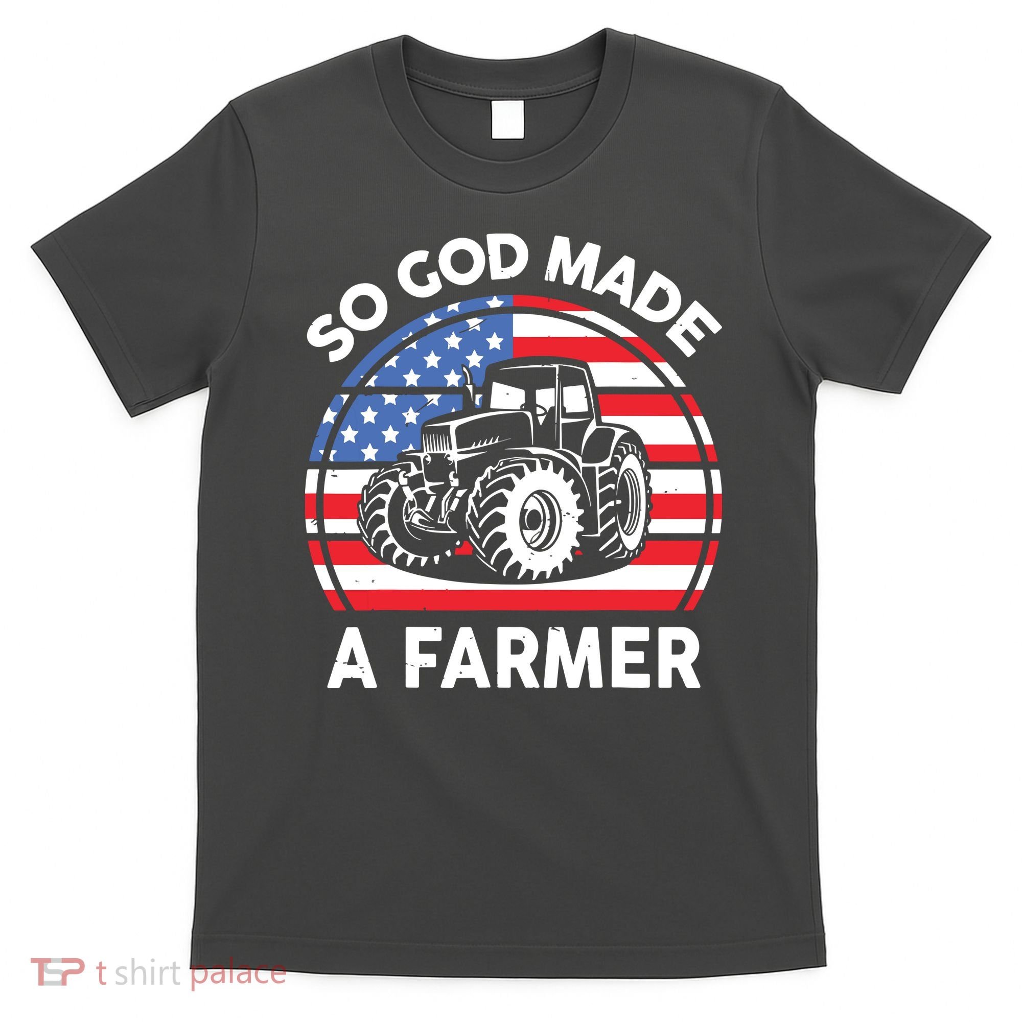 Famer Men Women Kids Funny So God Made A Farmer T-Shirt