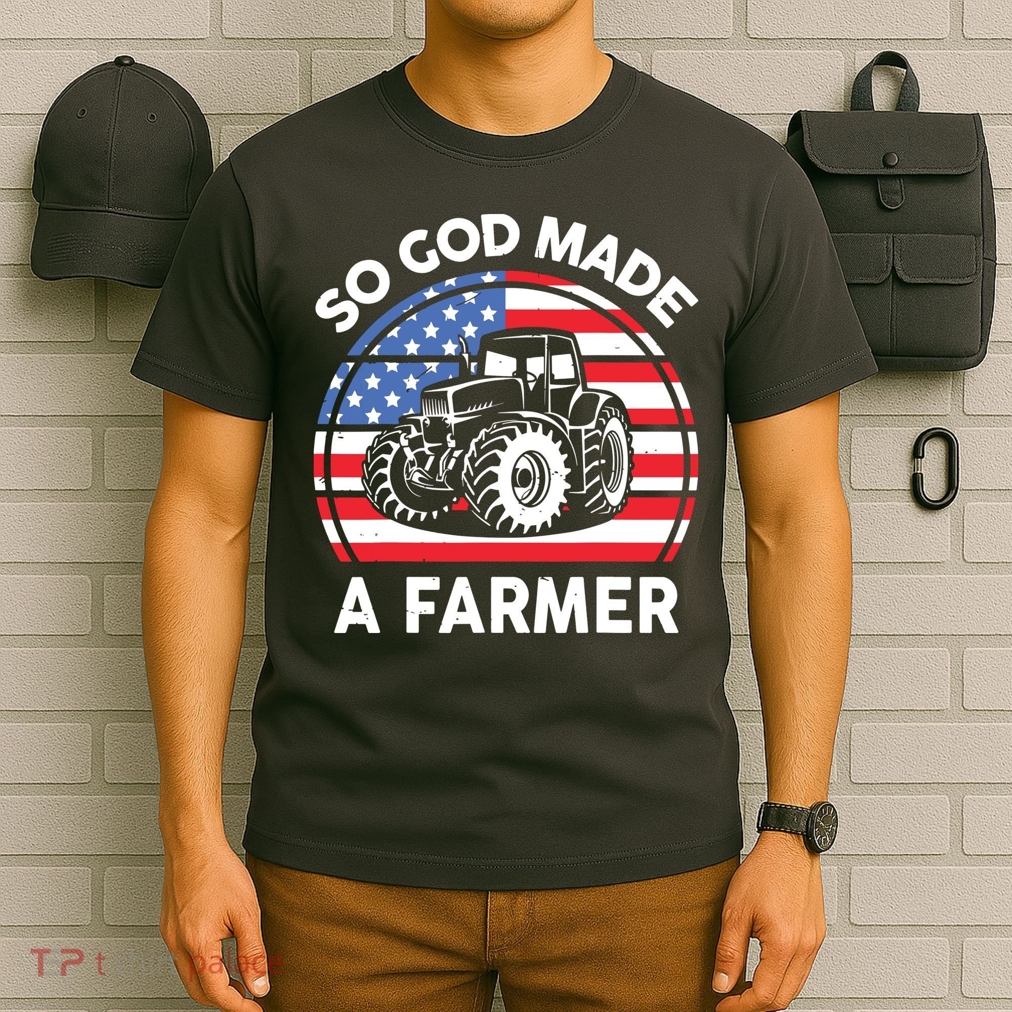 Famer Men Women Kids Funny So God Made A Farmer T-Shirt