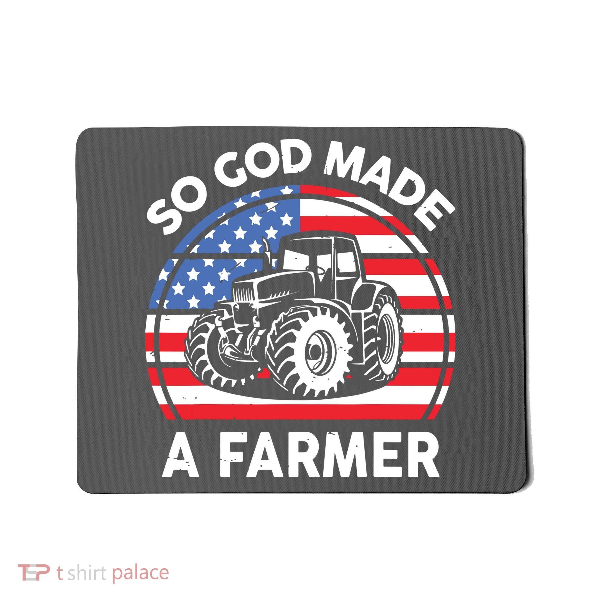 Famer Men Women Kids Funny So God Made A Farmer Mousepad