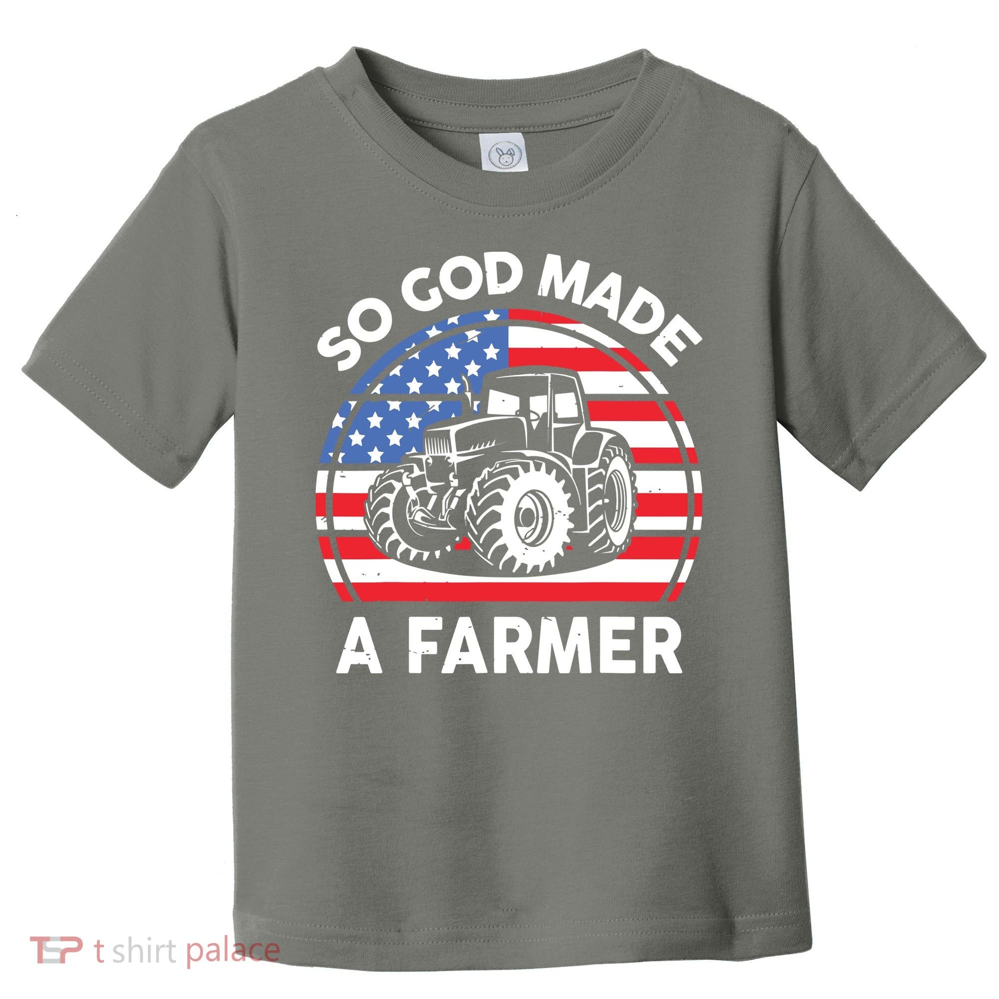 Famer Men Women Kids Funny So God Made A Farmer Toddler T-Shirt