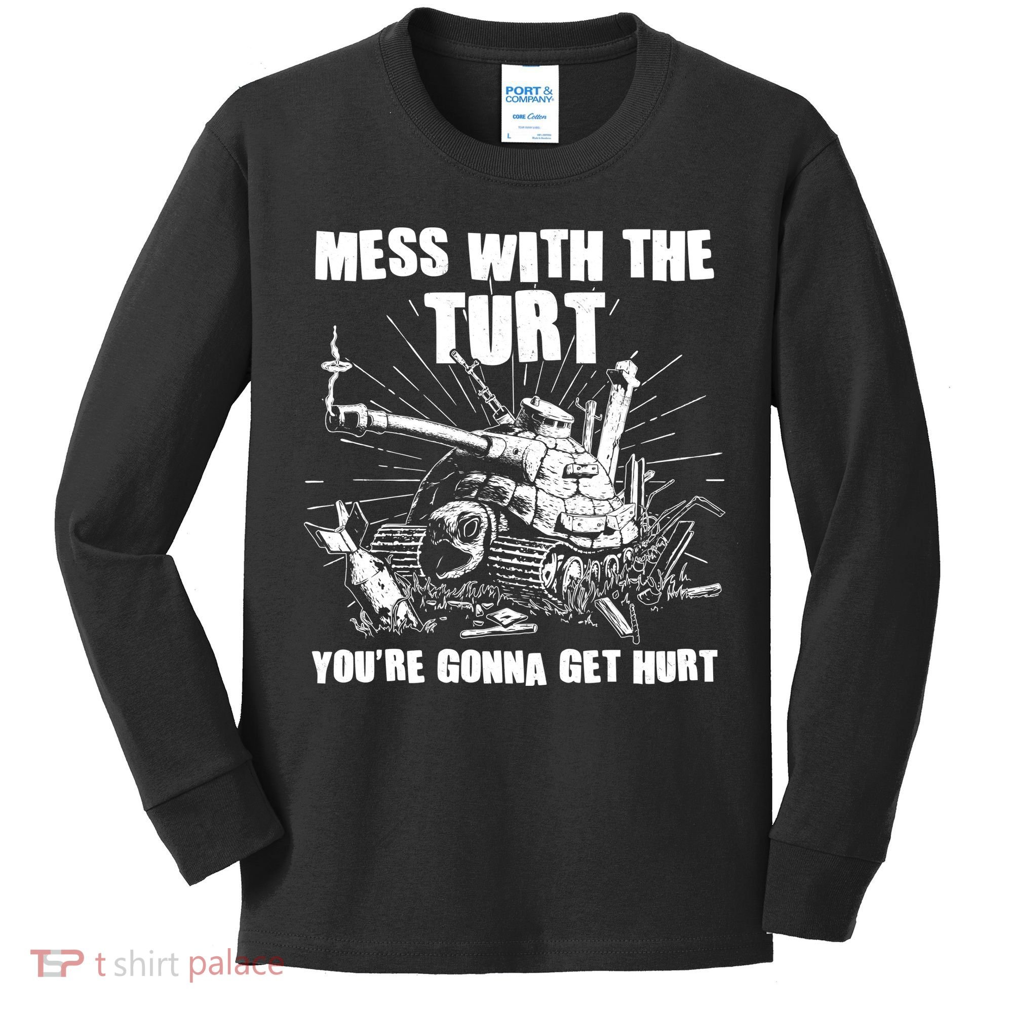 Funny Mess With The Turt You're Gonna Get Hurt Battle Turtle Kids Long Sleeve Shirt