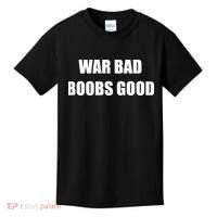 Funny Meme War Bad Boobs Good Joke Kids T-Shirt thumb 0