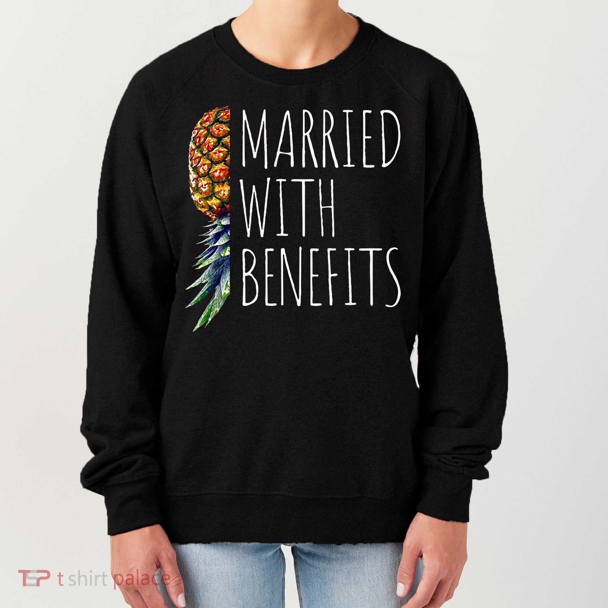 Funny Married With Benefits Upside Down Pineapple Swinger Women's Sweatshirt