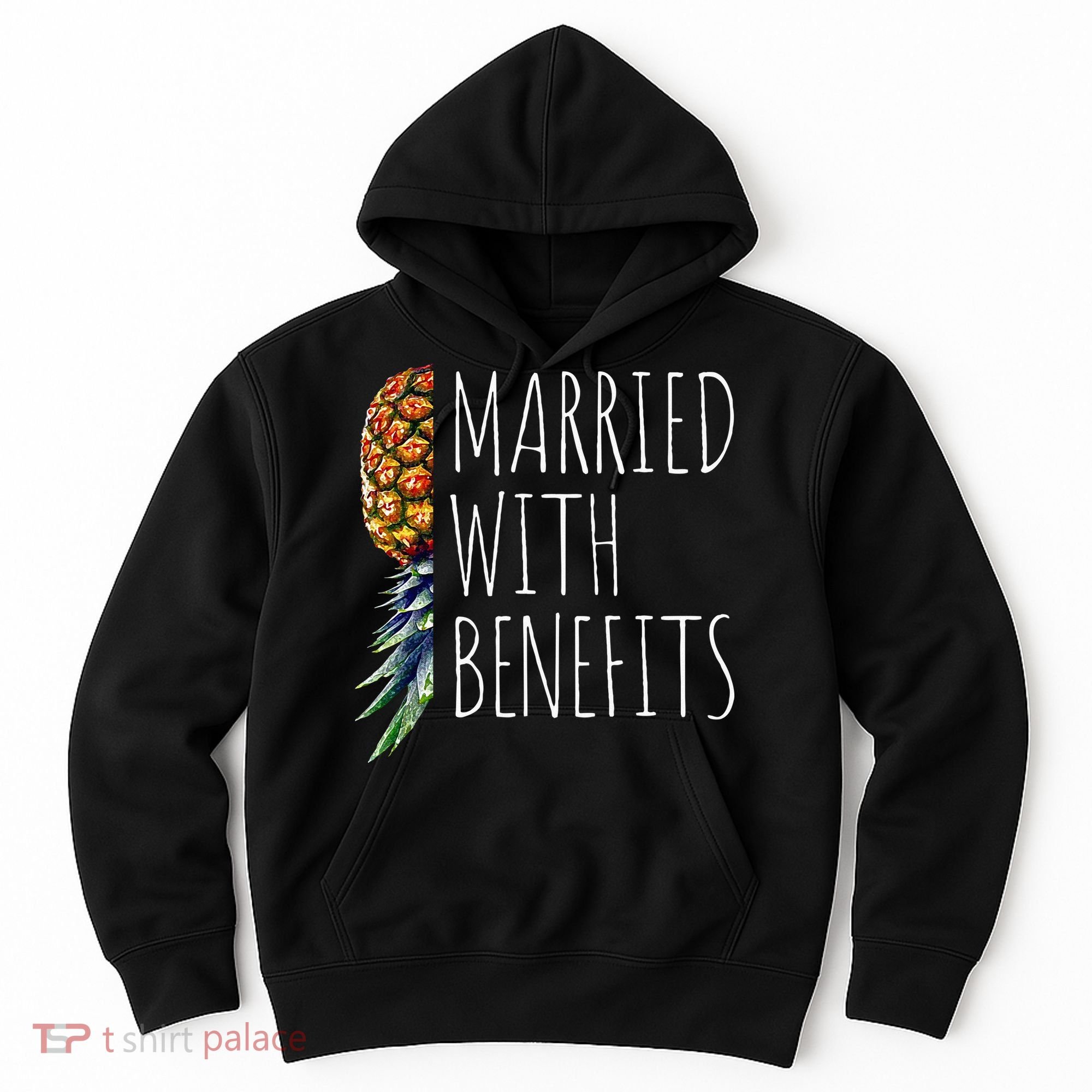 Funny Married With Benefits Upside Down Pineapple Swinger Hoodie