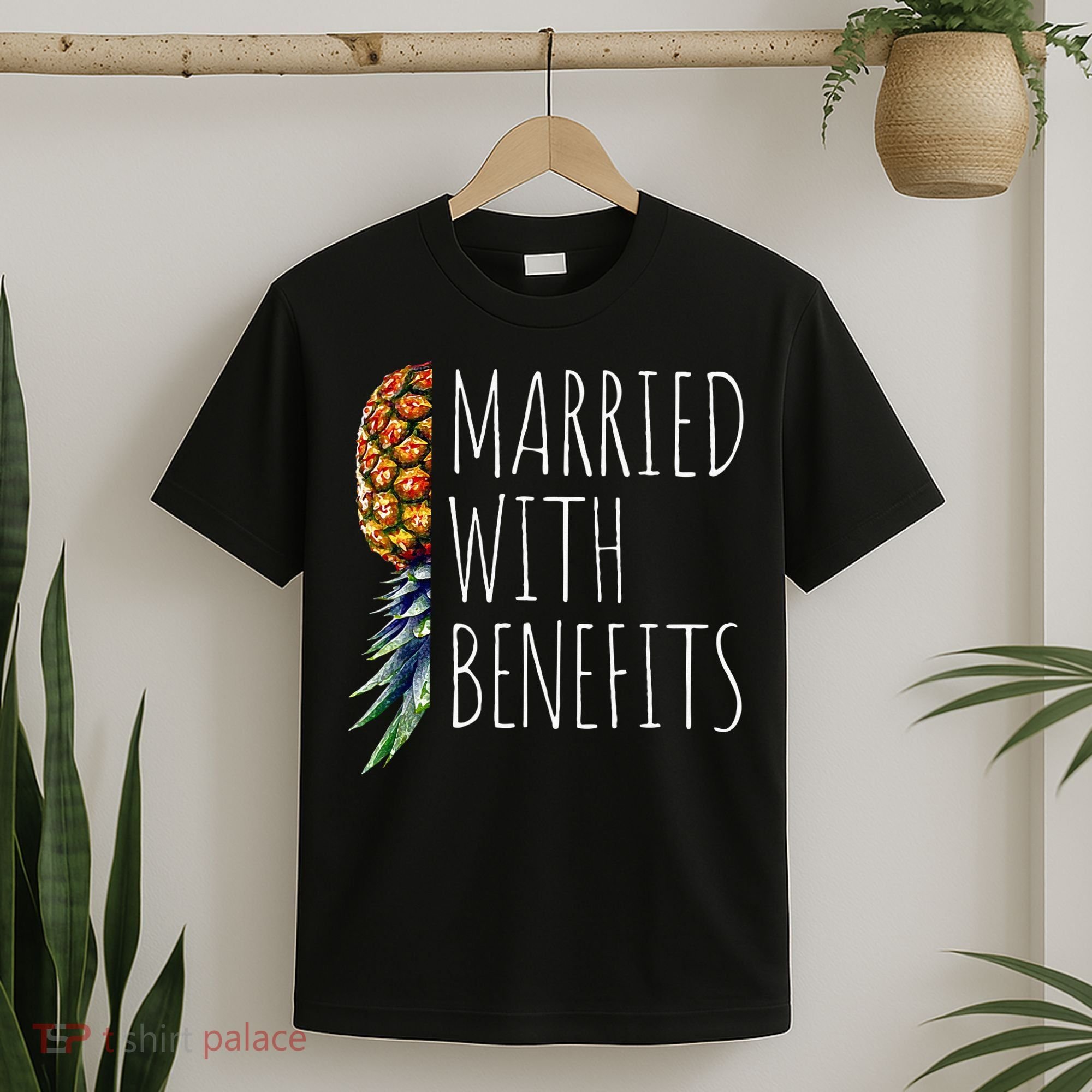 Funny Married With Benefits Upside Down Pineapple Swinger T-Shirt