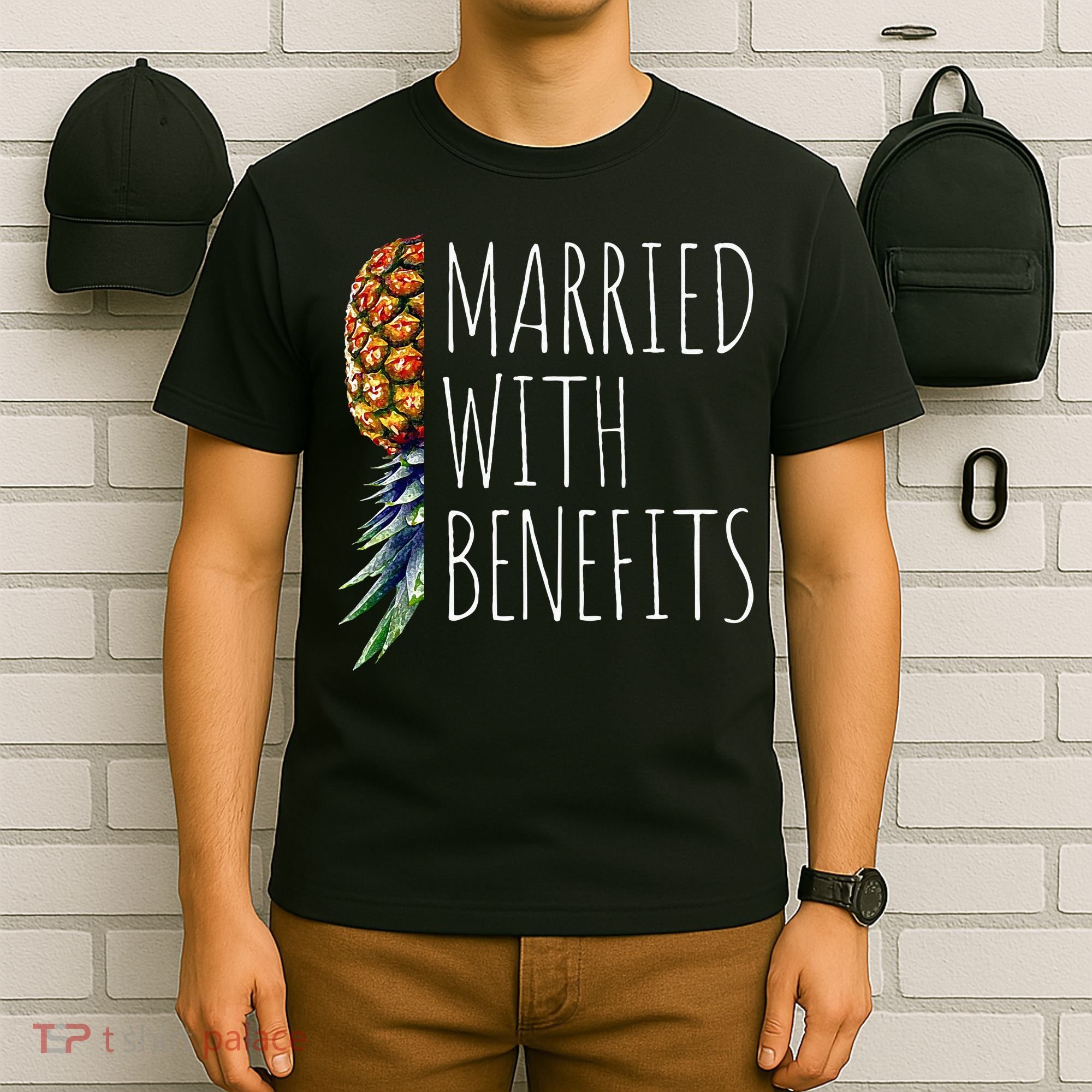 Funny Married With Benefits Upside Down Pineapple Swinger T-Shirt