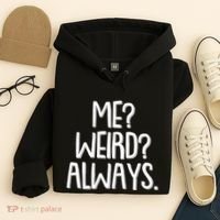 Funny Me? Weird? Always. Hoodie thumb 4