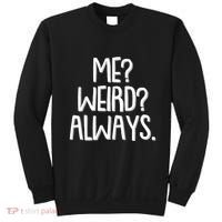 Funny Me? Weird? Always. Sweatshirt thumb 0
