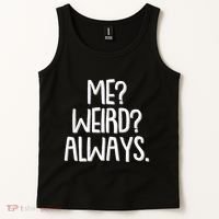Funny Me? Weird? Always. Tank Top thumb 2