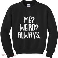 Funny Me? Weird? Always. Kids Sweatshirt thumb 0