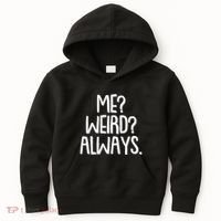 Funny Me? Weird? Always. Kids Hoodie thumb 0