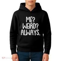Funny Me? Weird? Always. Kids Hoodie thumb 4