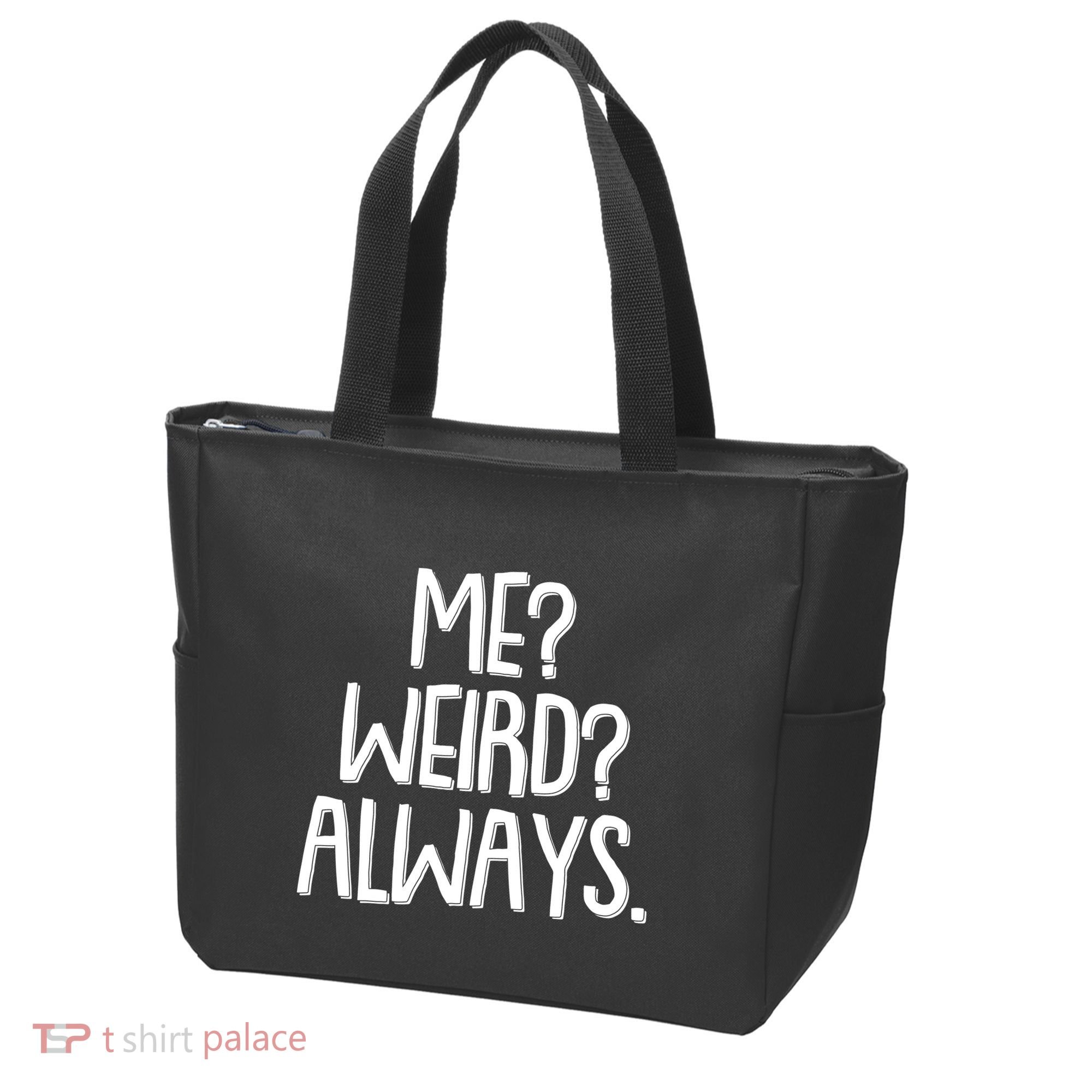 Funny Me? Weird? Always. Tote Bag