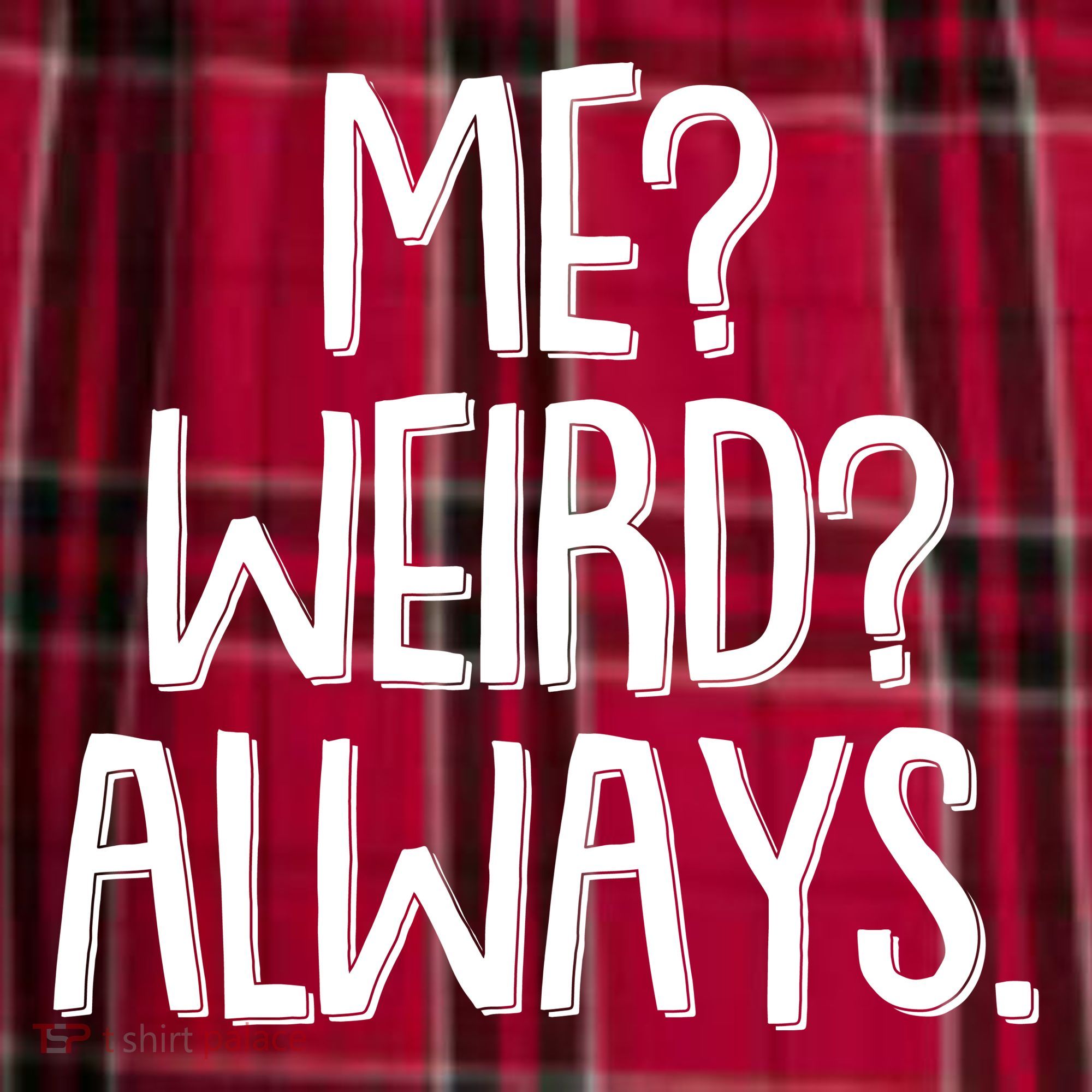 Funny Me? Weird? Always. Men's Flannel Plaid Pajama Pants