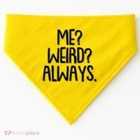 Funny Me? Weird? Always. USA-Made Doggie Bandana thumb 0