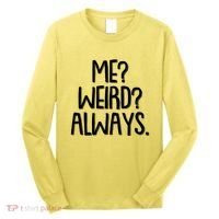 Funny Me? Weird? Always. Long Sleeve Shirt thumb 0