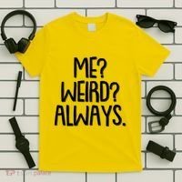 Funny Me? Weird? Always. T-Shirt thumb 5