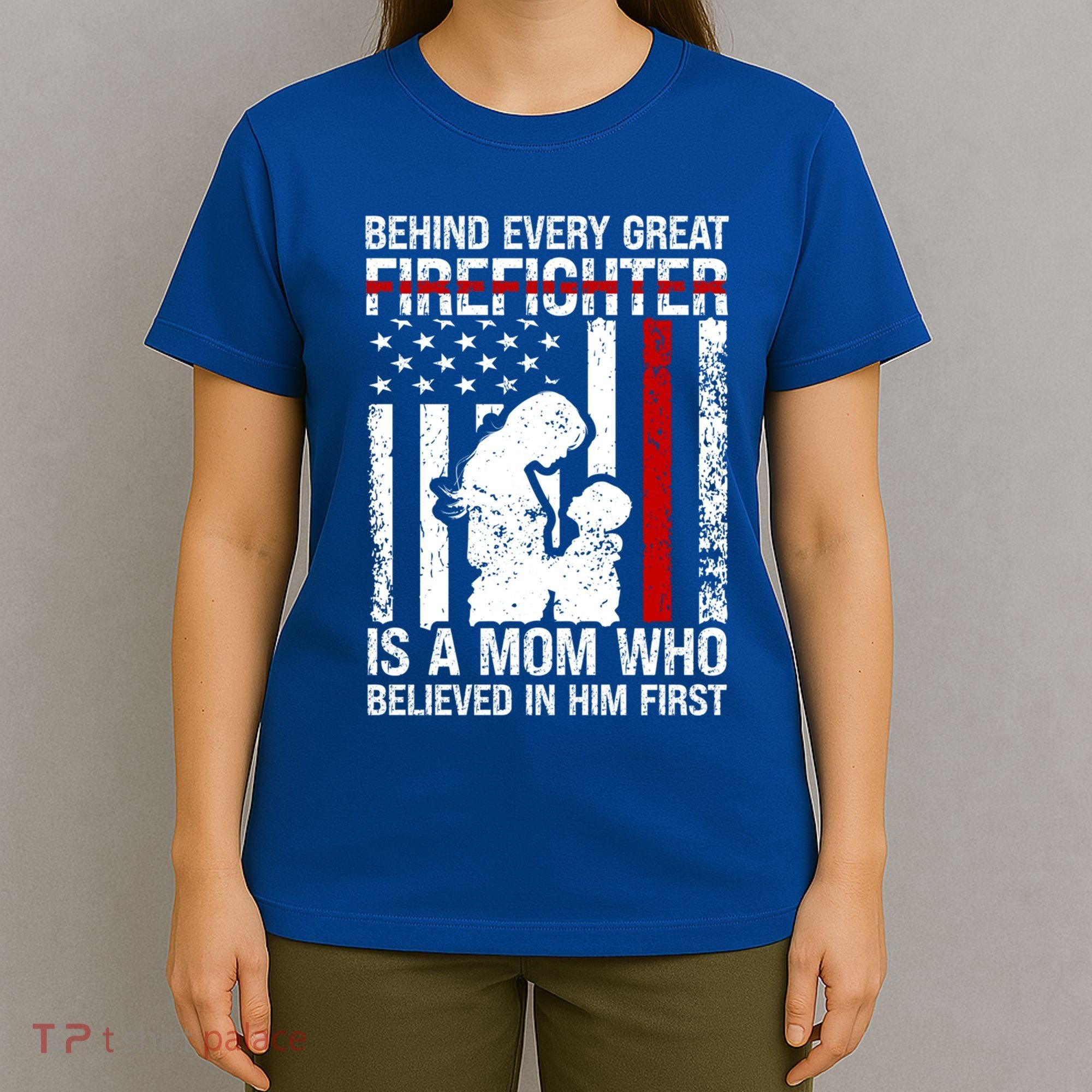 Firefighter Mom Who Believed Fire Mom Firefighter Mother Great Gift T-Shirt