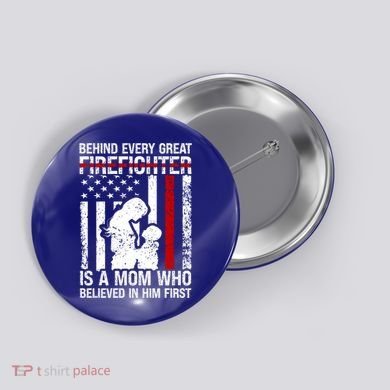 Firefighter Mom Who Believed Fire Mom Firefighter Mother Great Gift Button