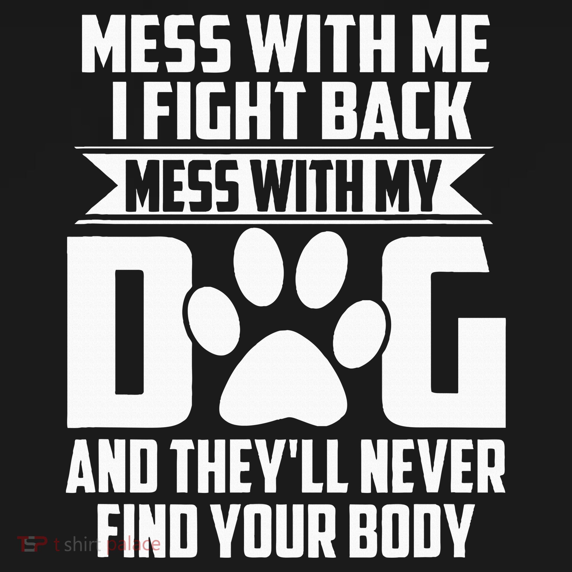 Funny Mess With My Dog TheyLl Never Find Your Body Women's Hoodie