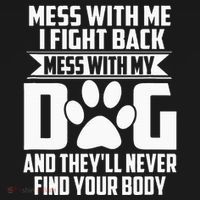 Funny Mess With My Dog TheyLl Never Find Your Body Women's Tank Top thumb 5