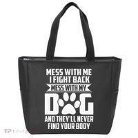 Funny Mess With My Dog TheyLl Never Find Your Body Tote Bag thumb 0