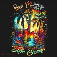 Find Me Where The Music Meets The Ocean Fun Gifts T-Shirt thumb 7