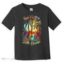 Find Me Where The Music Meets The Ocean Toddler T-Shirt thumb 0
