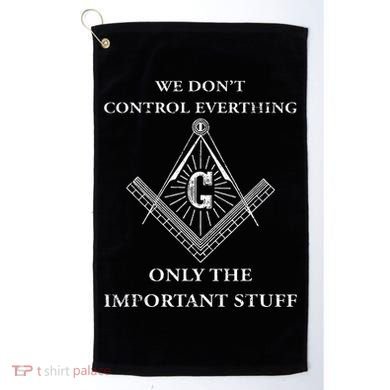 Freemason Masonic We Control The Important Stuff Golf Towel