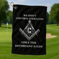 Freemason Masonic We Control The Important Stuff Golf Towel thumb 1
