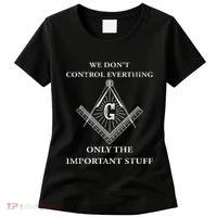 Freemason Masonic We Control The Important Stuff Women's T-Shirt thumb 0