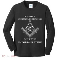 Freemason Masonic We Control The Important Stuff Kids Long Sleeve Shirt thumb 0