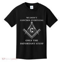 Freemason Masonic We Control The Important Stuff Kids T-Shirt thumb 0
