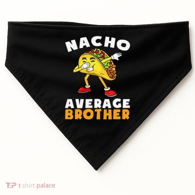Funny Nacho Average Brother Cinco De Mayo Mexican USA-Made Doggie Bandana