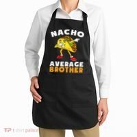 Funny Nacho Average Brother Cinco De Mayo Mexican Apron thumb 2