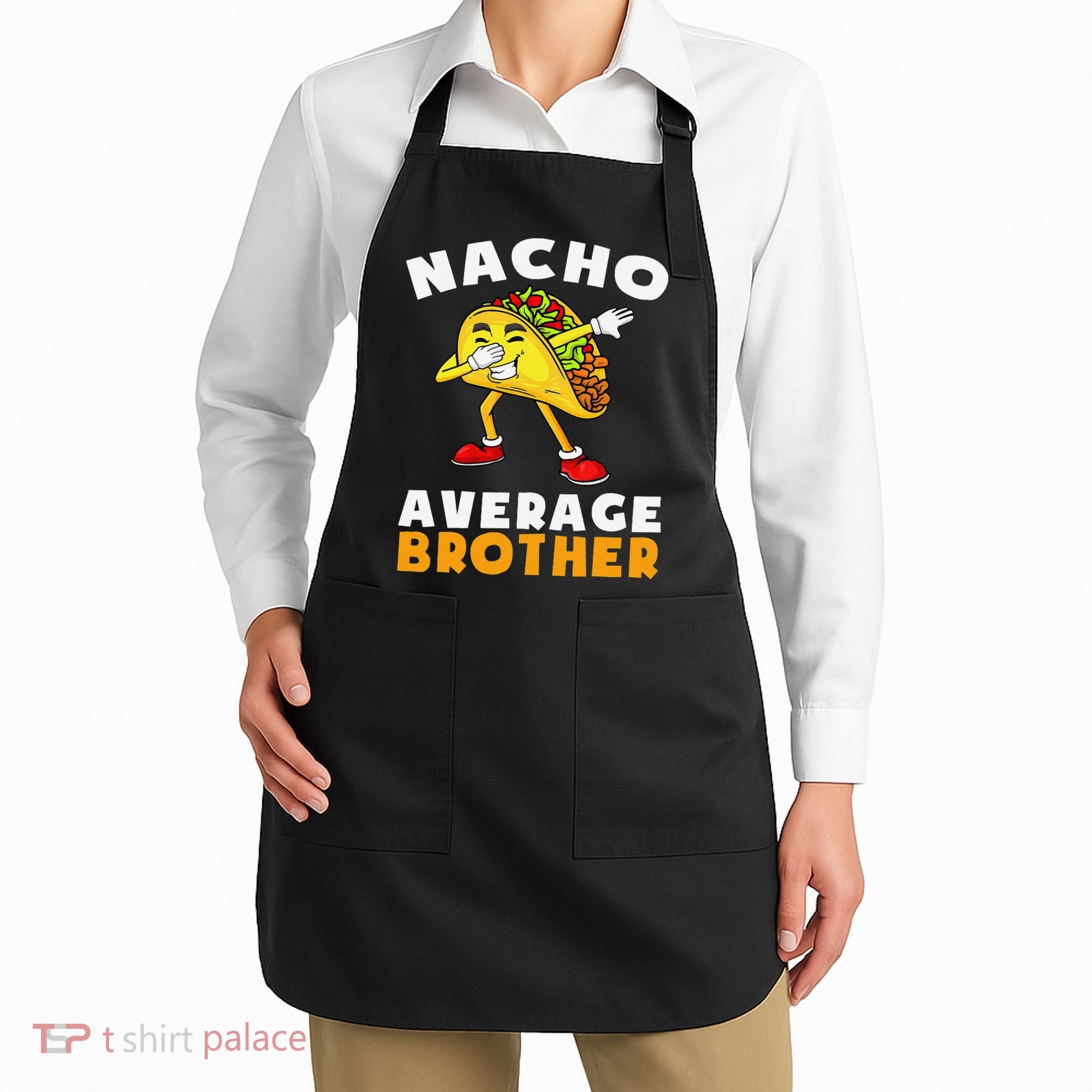 Funny Nacho Average Brother Cinco De Mayo Mexican Apron