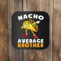 Funny Nacho Average Brother Cinco De Mayo Mexican Coaster thumb 0