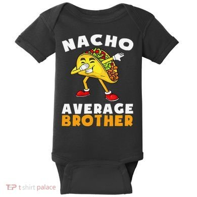Funny Nacho Average Brother Cinco De Mayo Mexican Baby Bodysuit