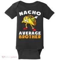 Funny Nacho Average Brother Cinco De Mayo Mexican Baby Bodysuit thumb 0