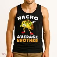 Funny Nacho Average Brother Cinco De Mayo Mexican Tank Top thumb 3
